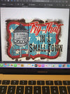 Customized "Try that in a small town" tshirt