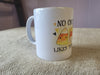 "No one likes you either" Coffee cup